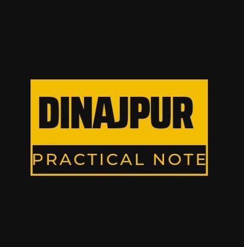 Dinajpur Practical Note