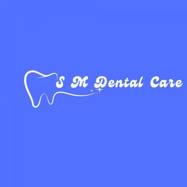 S M Dental Care
